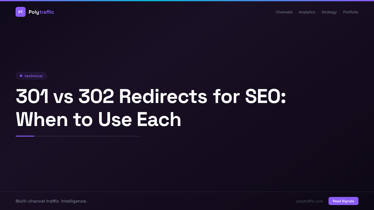 301 vs 302 Redirects for SEO: When to Use Each