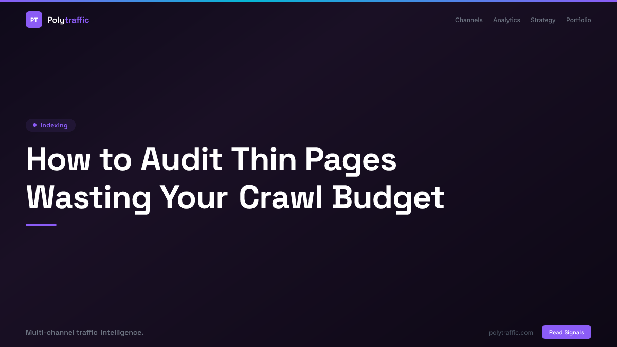 How to Audit Thin Pages Wasting Your Crawl Budget