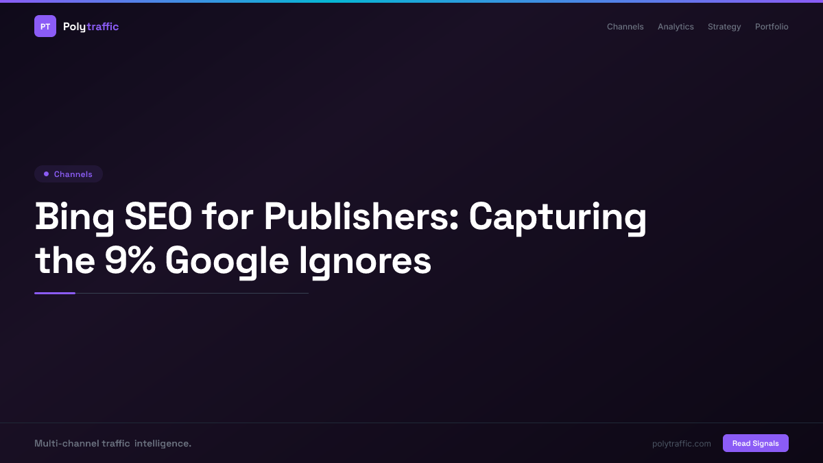 Bing SEO for Publishers: Capturing the 9% Google Ignores