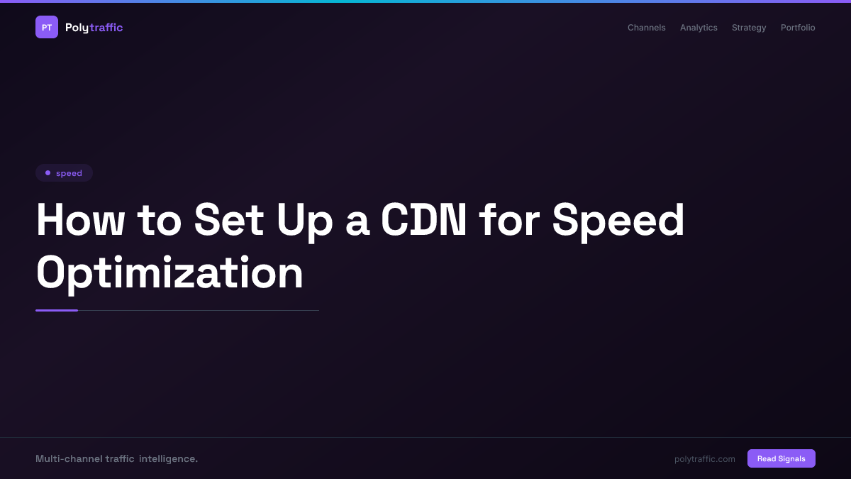 How to Set Up a CDN for Speed Optimization