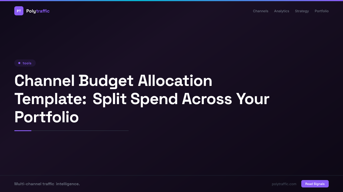 Channel Budget Allocation Template: Split Spend Across Your Portfolio