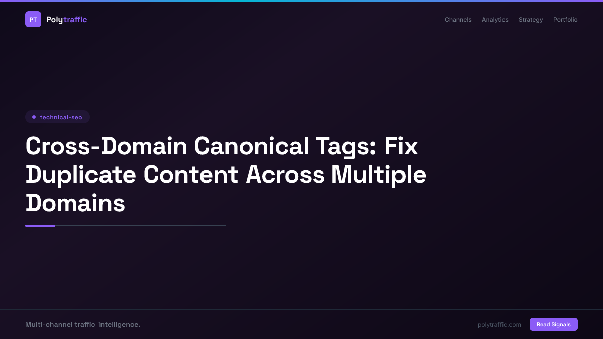 Cross-Domain Canonical Tags: Fix Duplicate Content Across Multiple Domains
