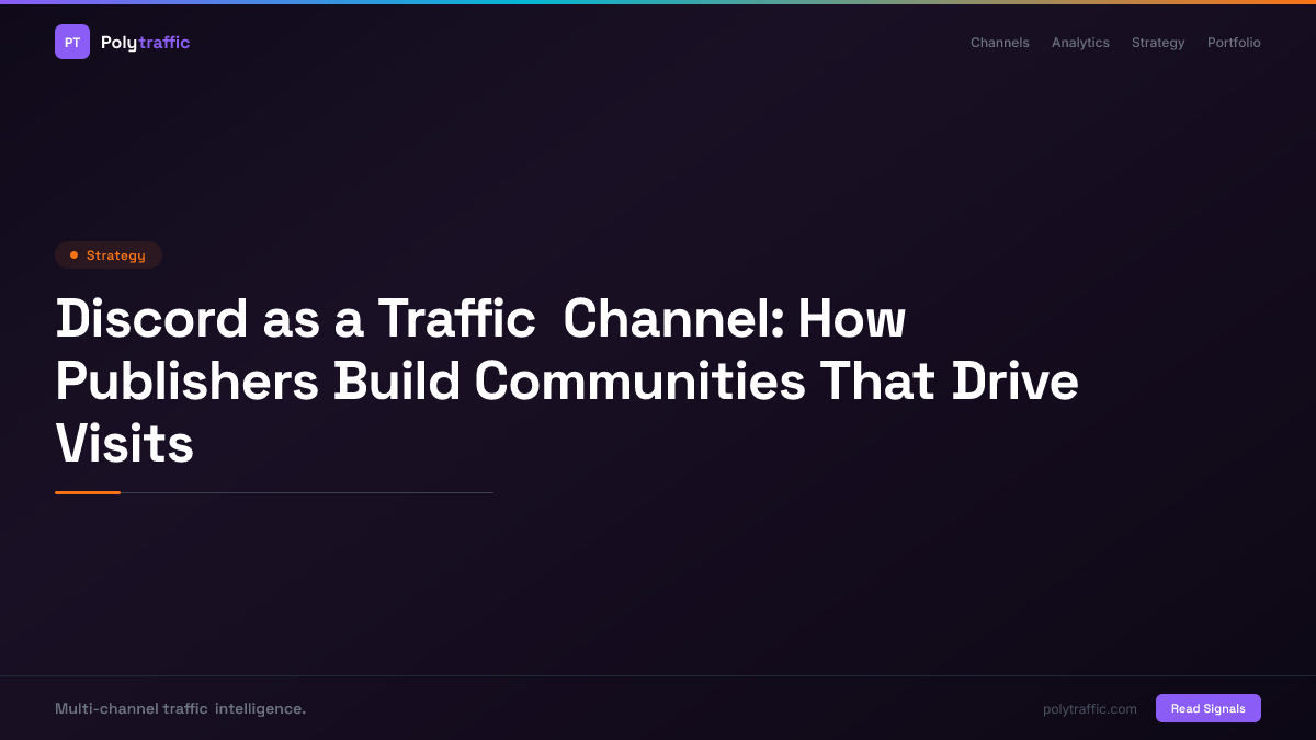 Discord as a Traffic Channel: How Publishers Build Communities That Drive Visits