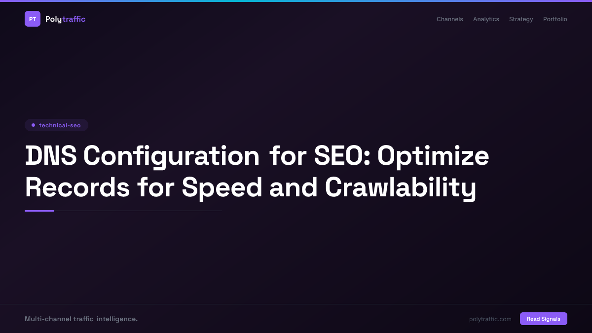 DNS Configuration for SEO: Optimize Records for Speed and Crawlability