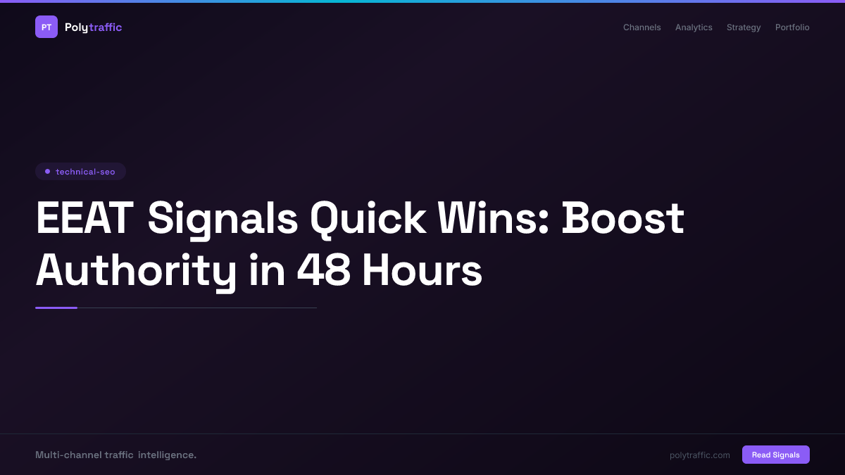 EEAT Signals Quick Wins: Boost Authority in 48 Hours