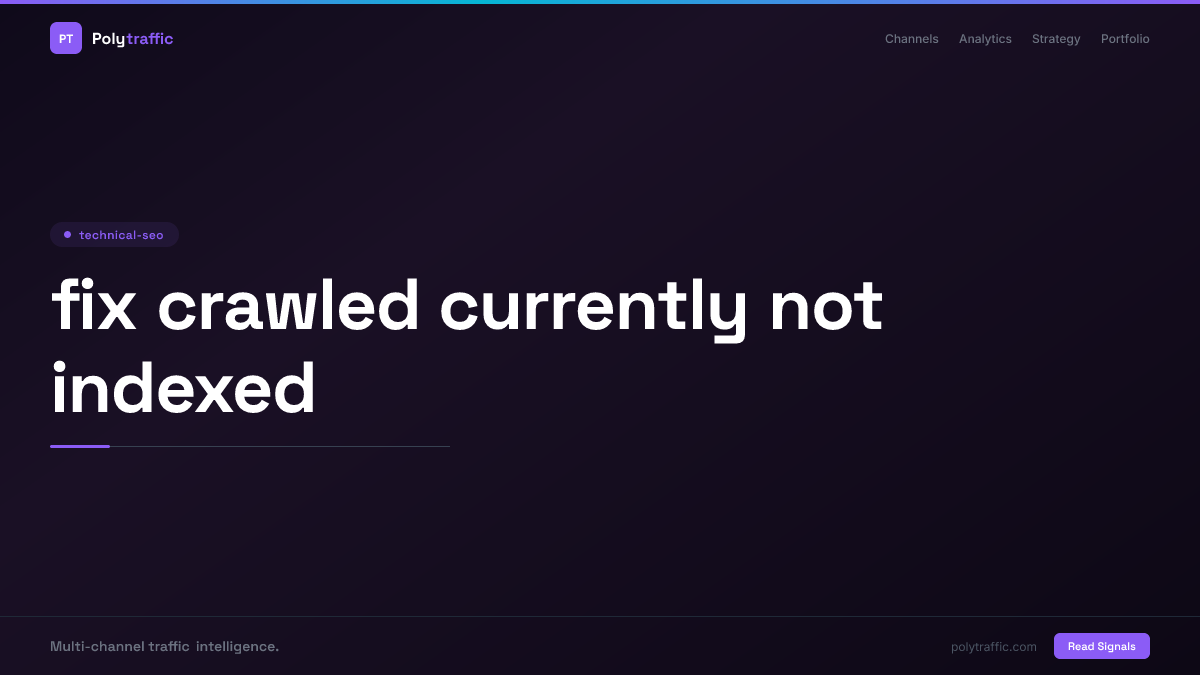 How to Fix "Crawled – Currently Not Indexed" in Google Search Console