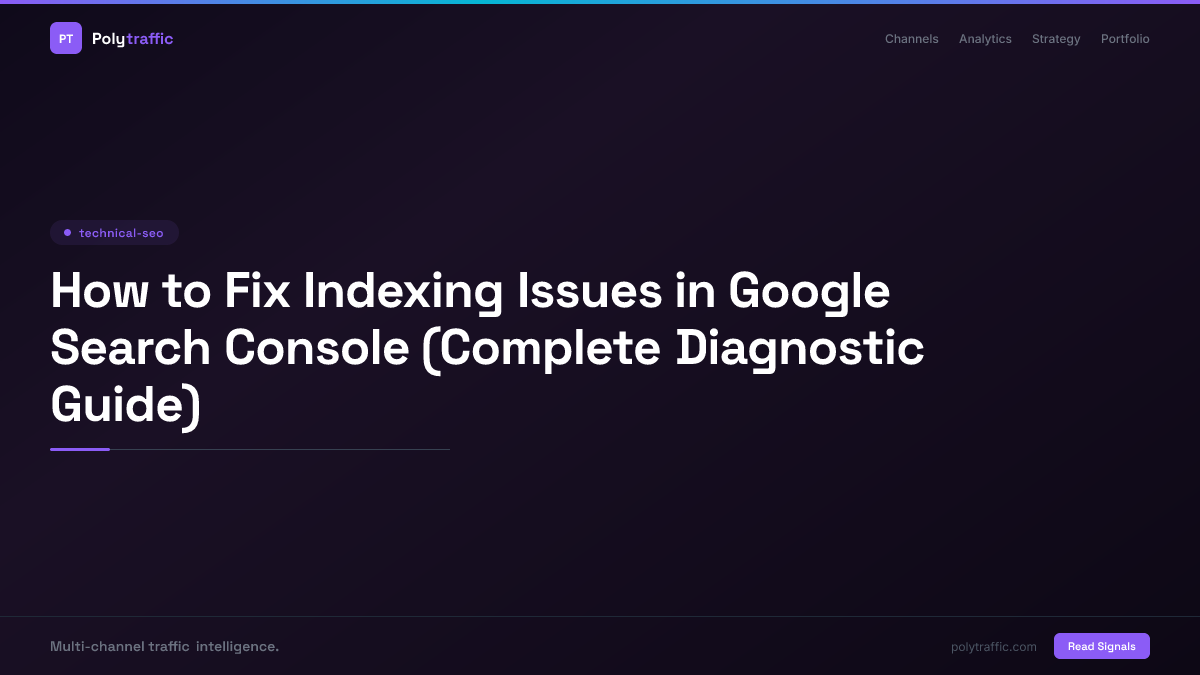 How to Fix Indexing Issues in Google Search Console (Complete Diagnostic Guide)