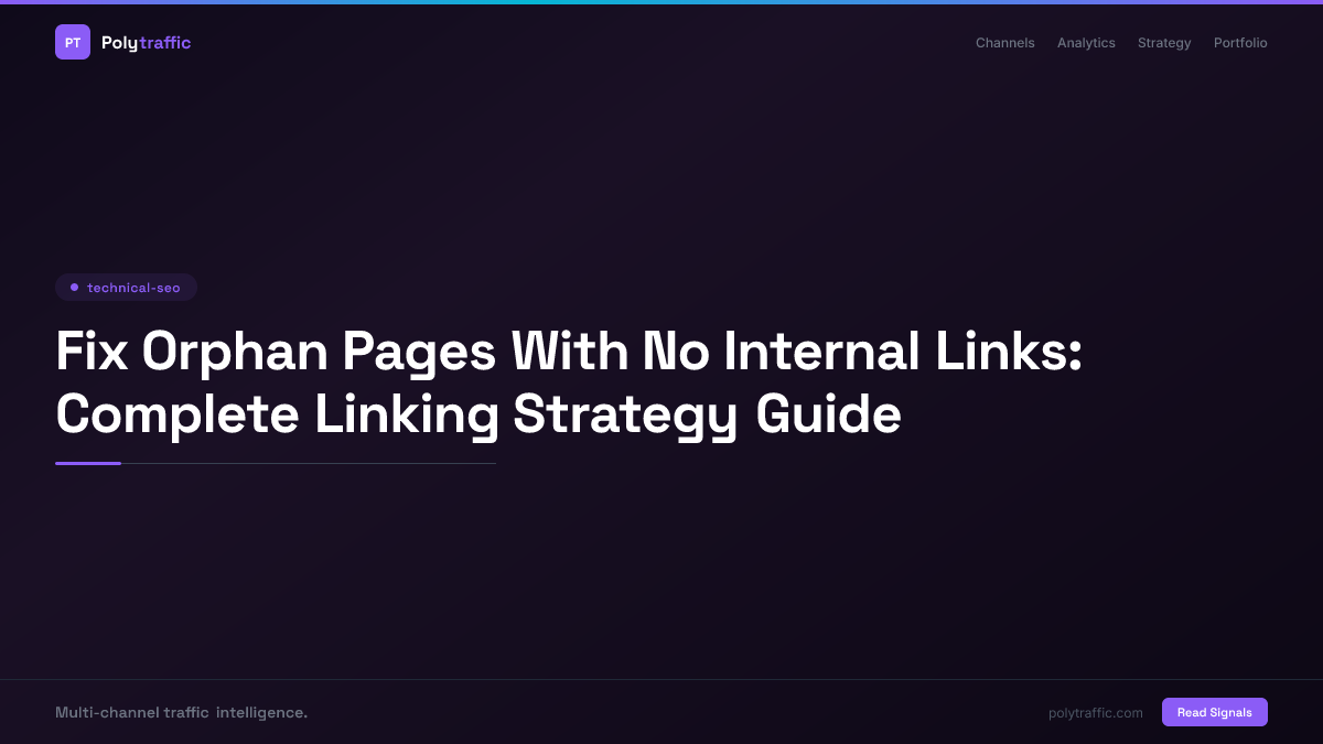 Fix Orphan Pages With No Internal Links: Complete Linking Strategy Guide