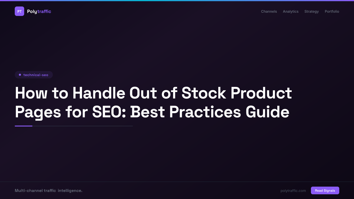 How to Handle Out of Stock Product Pages for SEO: Best Practices Guide