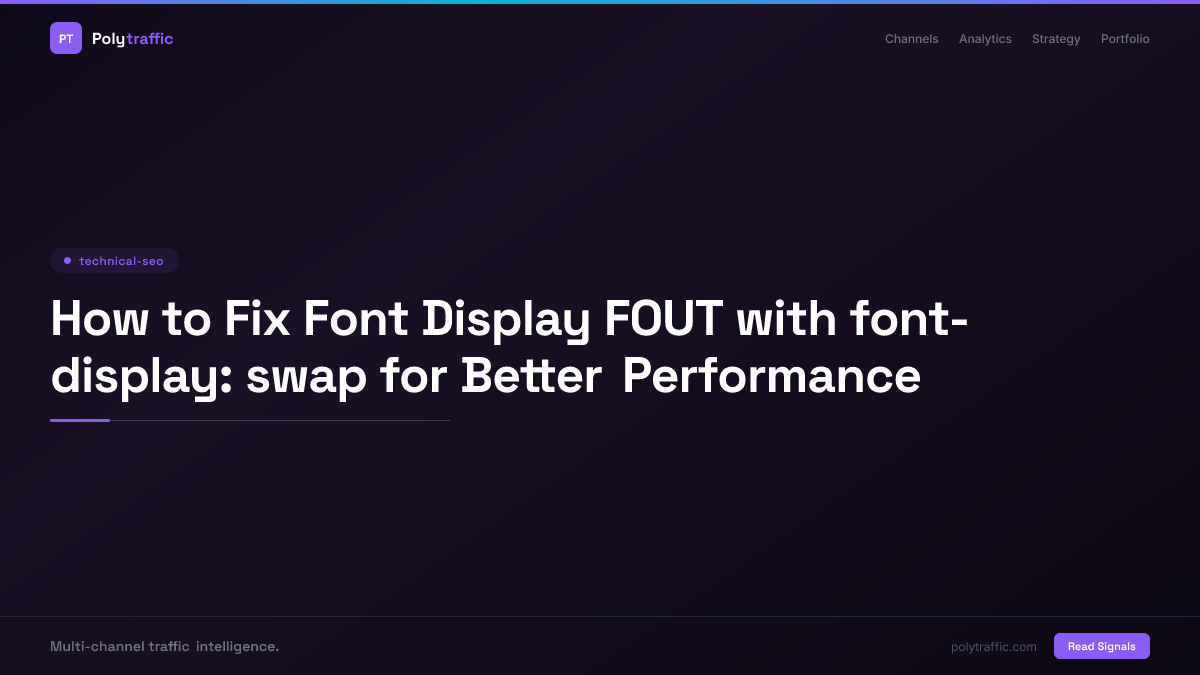 How to Fix Font Display FOUT with font-display: swap for Better Performance