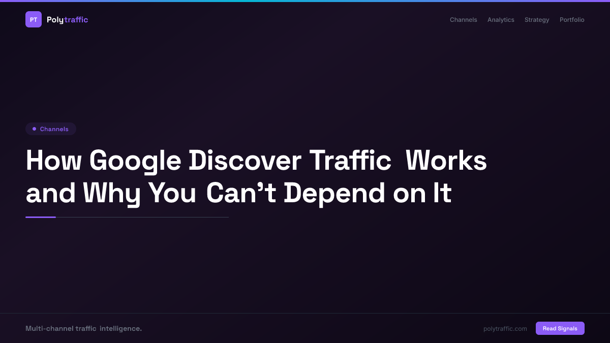 How Google Discover Traffic Works and Why You Can't Depend on It