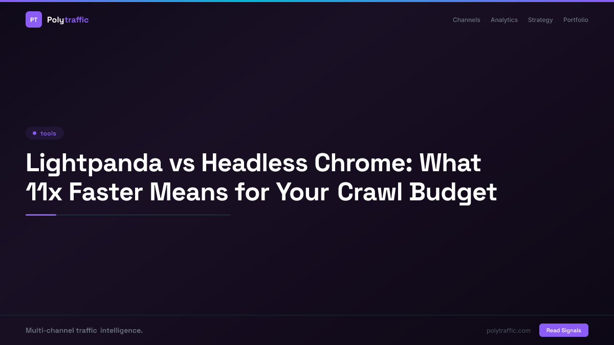 Lightpanda vs Headless Chrome: What 11x Faster Means for Your Crawl Budget