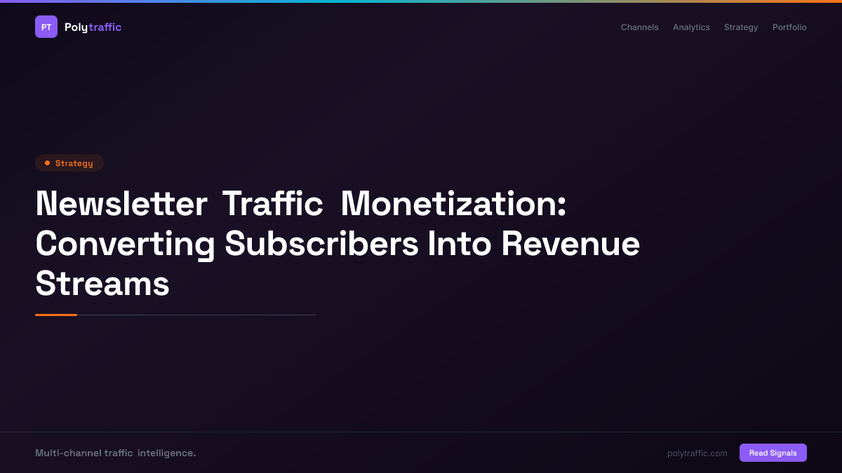 Newsletter Traffic Monetization: Converting Subscribers Into Revenue Streams