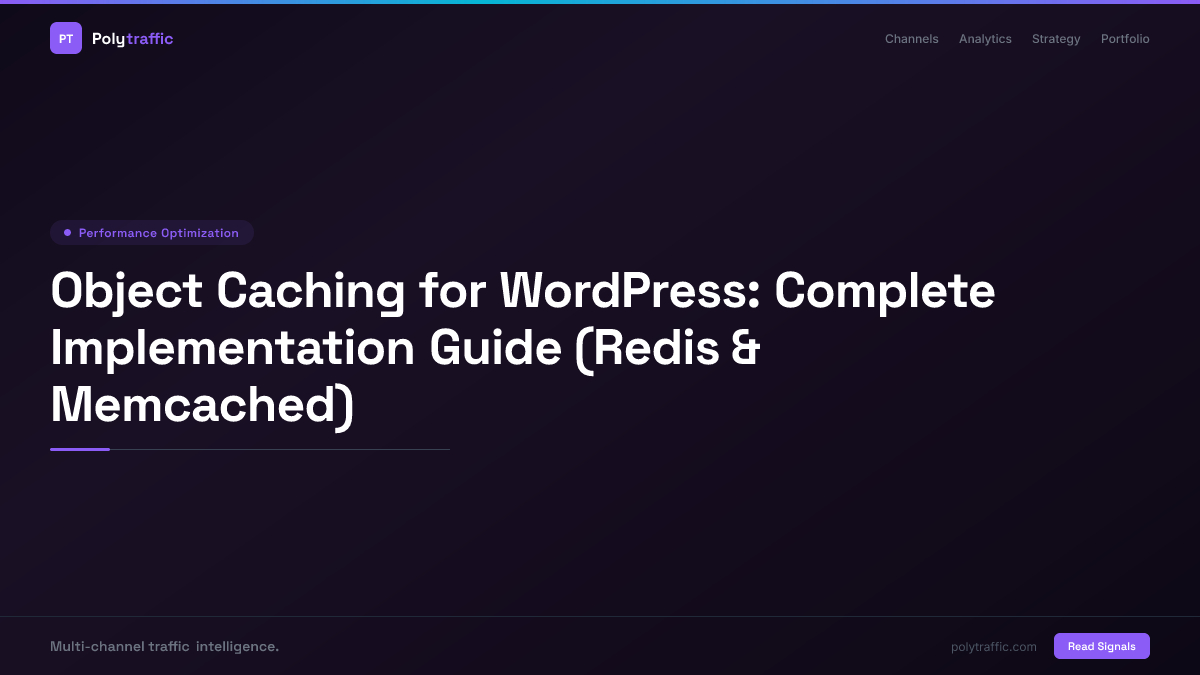 Object Caching for WordPress: Complete Implementation Guide (Redis & Memcached)