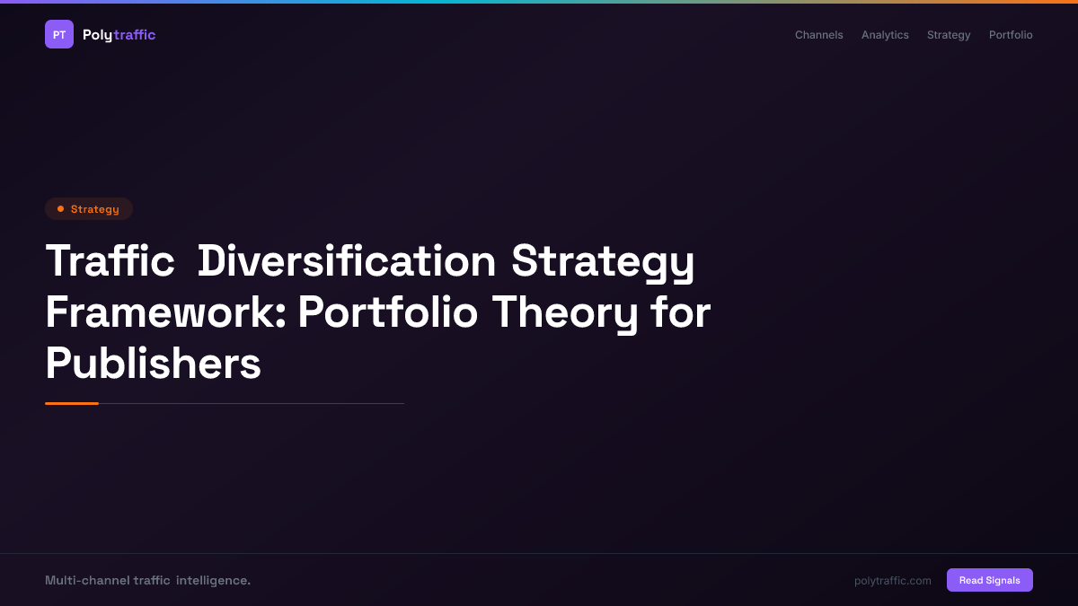 Traffic Diversification Strategy Framework: Portfolio Theory for Publishers