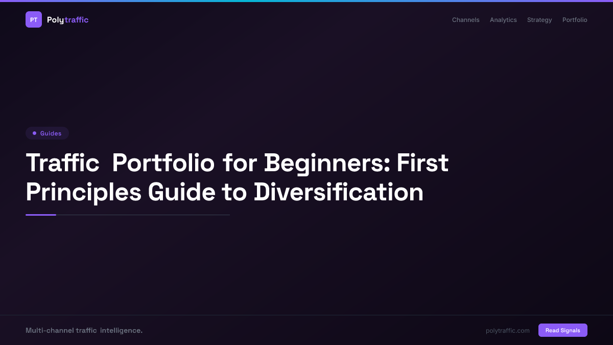 Traffic Portfolio for Beginners: First Principles Guide to Diversification